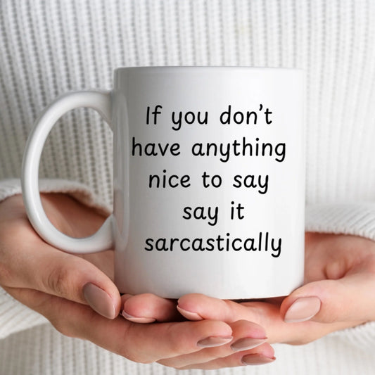 If you dont have anything nice to say 